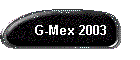 G-Mex 2003