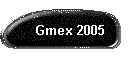 Gmex 2005