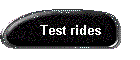 Test rides