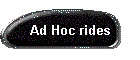 Ad Hoc rides