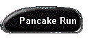 Pancake Run