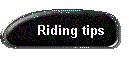 Riding tips